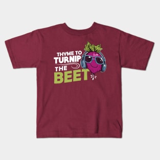 Thyme To Turnip The Beet Kids T-Shirt